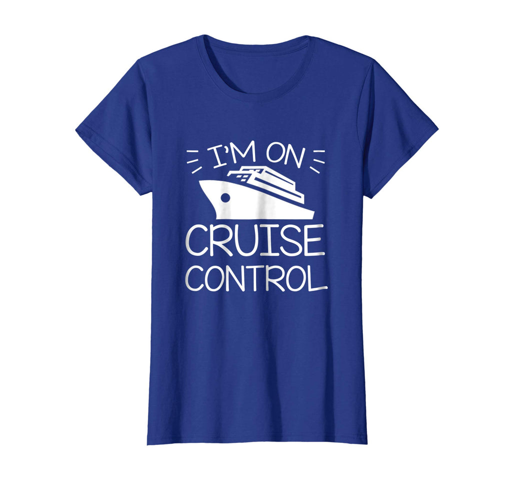 Im On Cruise Control Cruise Boating Saying Funny Shirt