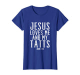 Jesus Loves Me And My Tatts Funny Tattoo Christian T-Shirts