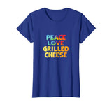 Grilled Cheese T-Shirt Funny Tee Peace Love Grilled Cheese