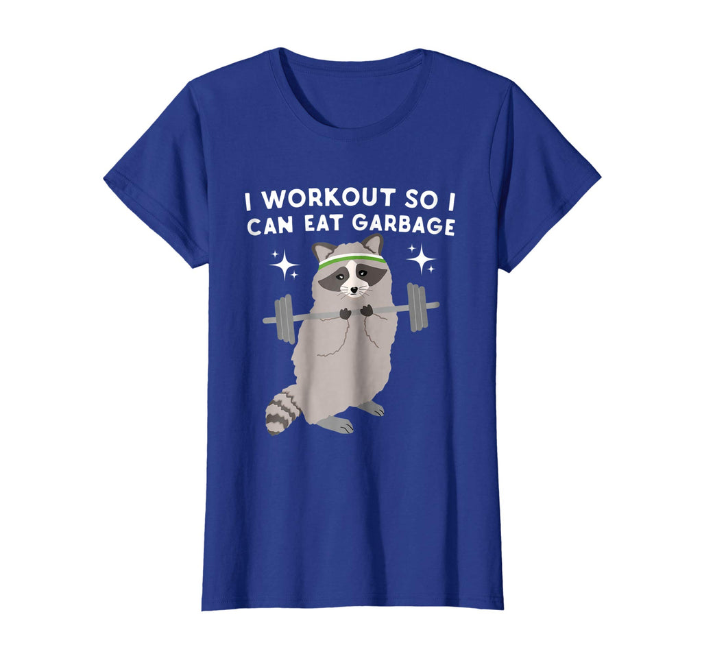 Funny Raccoon Tee I Workout So I Can Eat Garbage Funny Gym
