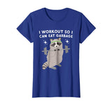 Funny Raccoon Tee I Workout So I Can Eat Garbage Funny Gym