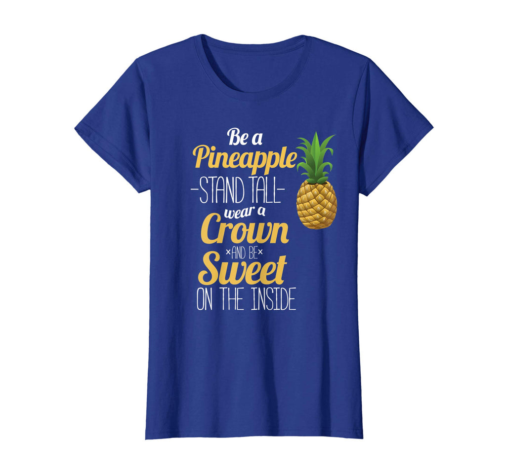 Be A Pineapple T-Shirt Funny Hawaii Women and Men Shirt