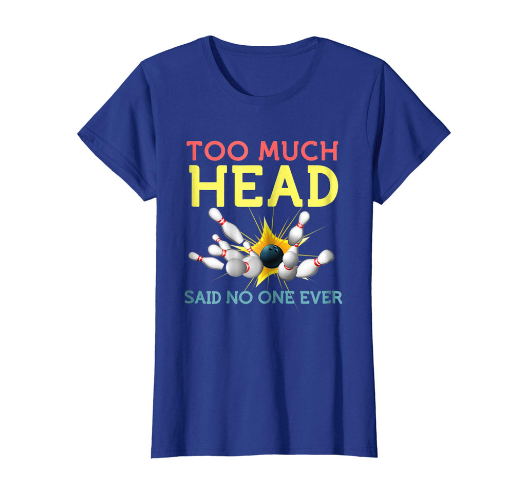 Funny Bowling Shirts Cool Sports Said No One Ever Gift