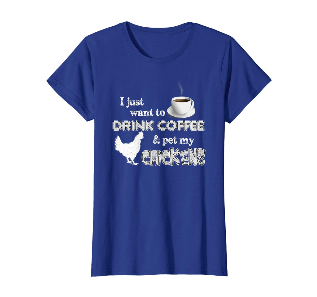 &quot;Drink Coffee And Pet My Chickens&quot; Funny Farmer T-shirt