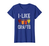 I Like Crafts Funny Vintage Brewer Craft Beer Lover Shirt