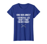 Funny Civil War Shirt for History Teachers &amp; History Buffs