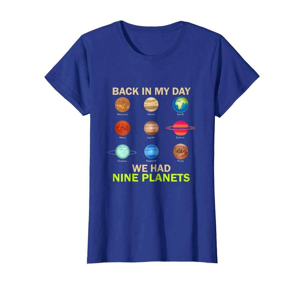 Back In My Day We Had Nine Planets Funny Astronomy T-Shirts