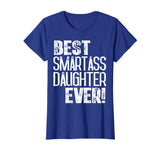Best Smartass Daughter Ever Shirt Funny Halloween Gift Idea