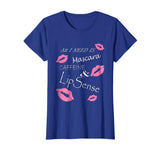 All I Need Is Mascara Caffeine and Lip Sense Funny T Shirt
