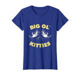 Big ol Kitties Shirt Funny Cat Lover T-Shirt
