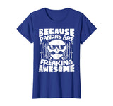Because Pandas Are Freaking Awesome - Funny Panda Shirt