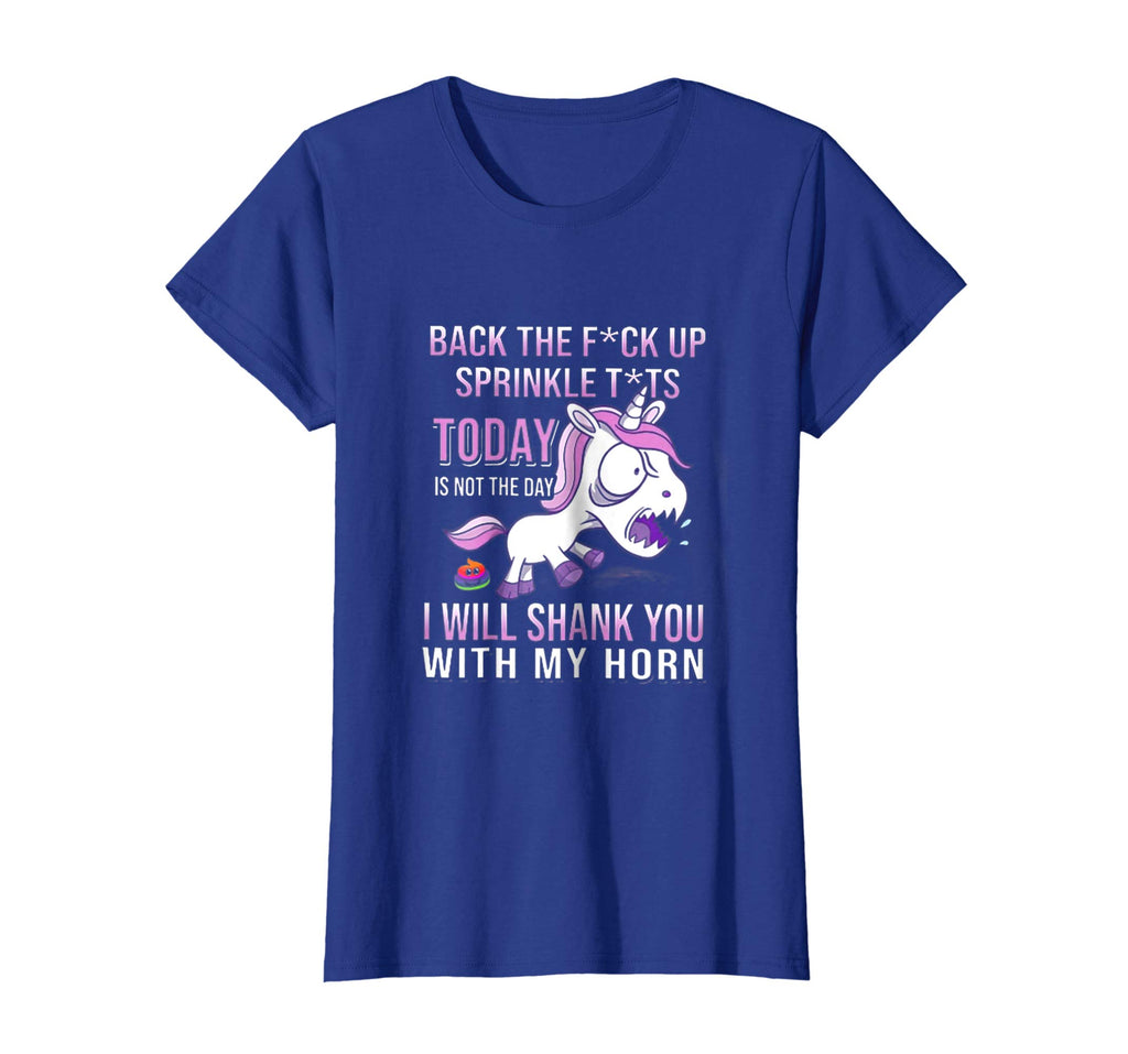 Back The F Up Sprinkle Tts Today Is Not The Day Funny TShirt