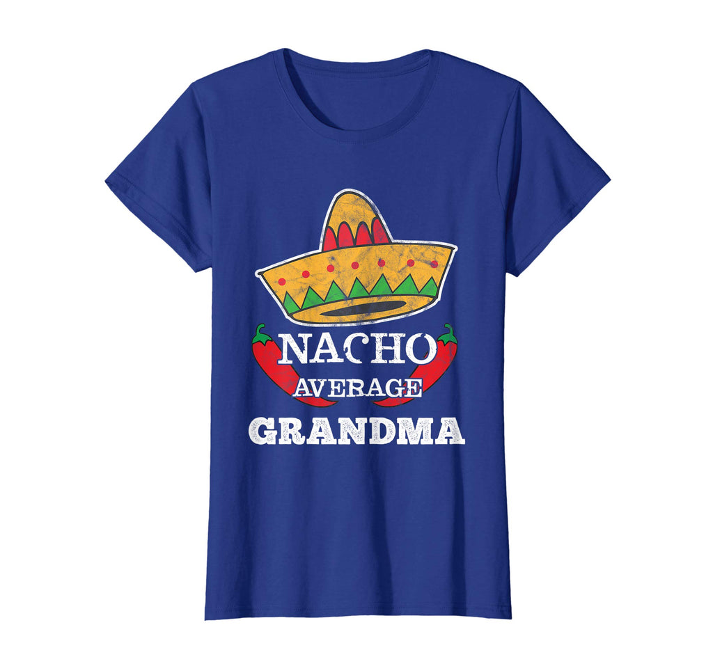 Nacho Average Grandma T-Shirt | Funny Cinco De Mayo Tee Gift