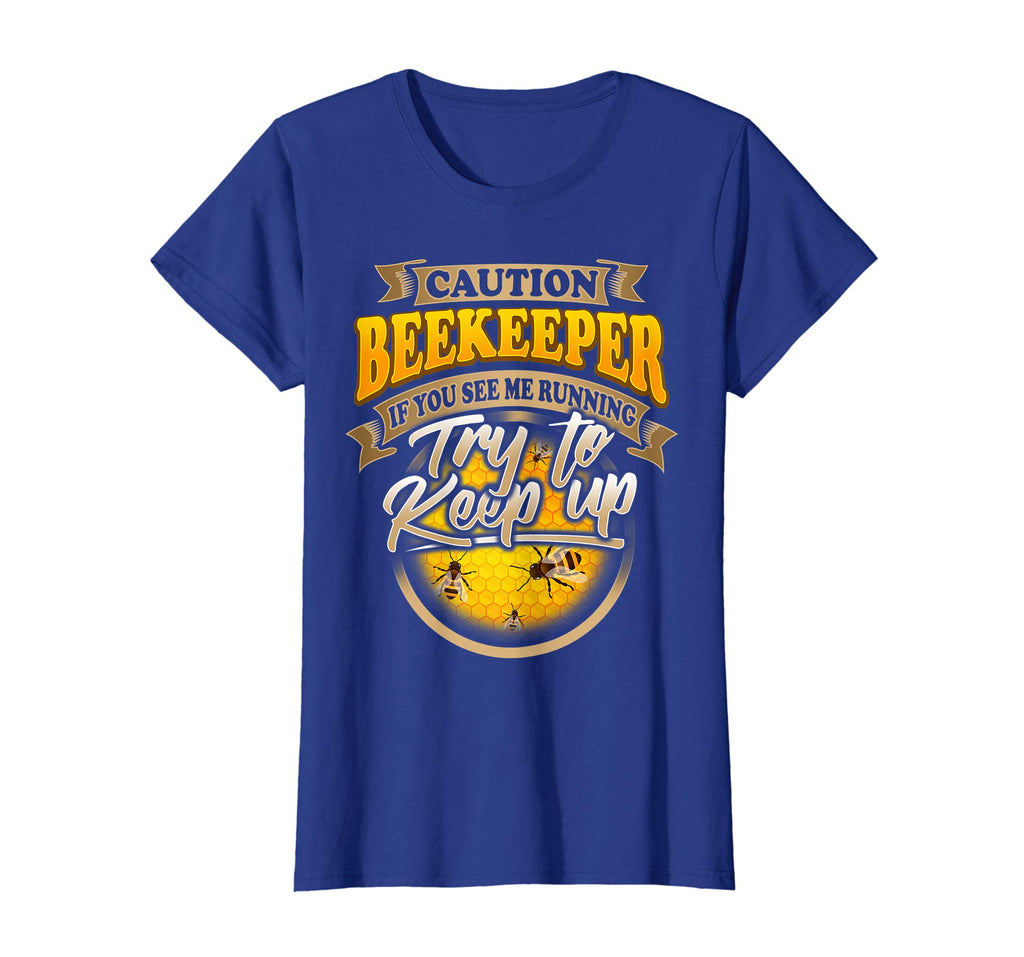 Beekeeper Funny T-Shirt TRY TO KEEP UP