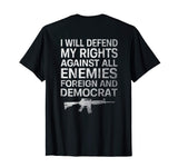 2nd Amendment I Will Defend My Rights Patriotic Funny Shirt