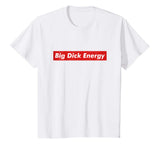 Big Dick Energy Meme Funny Tee