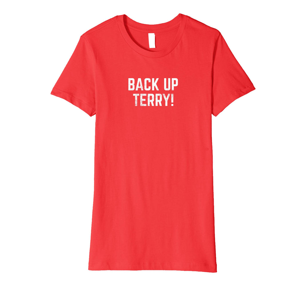 Back Up Terry! Funny Fourth of July Fireworks T-shirt