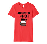 Barista Life Addicted to the Pot Funny Graphic T-Shirt