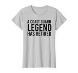 A COAST-GUARD LEGEND HAS RETIRED Shirt Funny Party Gift Idea