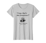 Funny Thomas Jefferson USA History Teacher T-Shirt Geek Gift