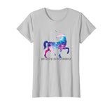 Believe In Yourself- Funny Unicorn Tshirt- Magestic