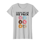 Funny Gym Shirts: Check Out My Six Pack Donut Shirt