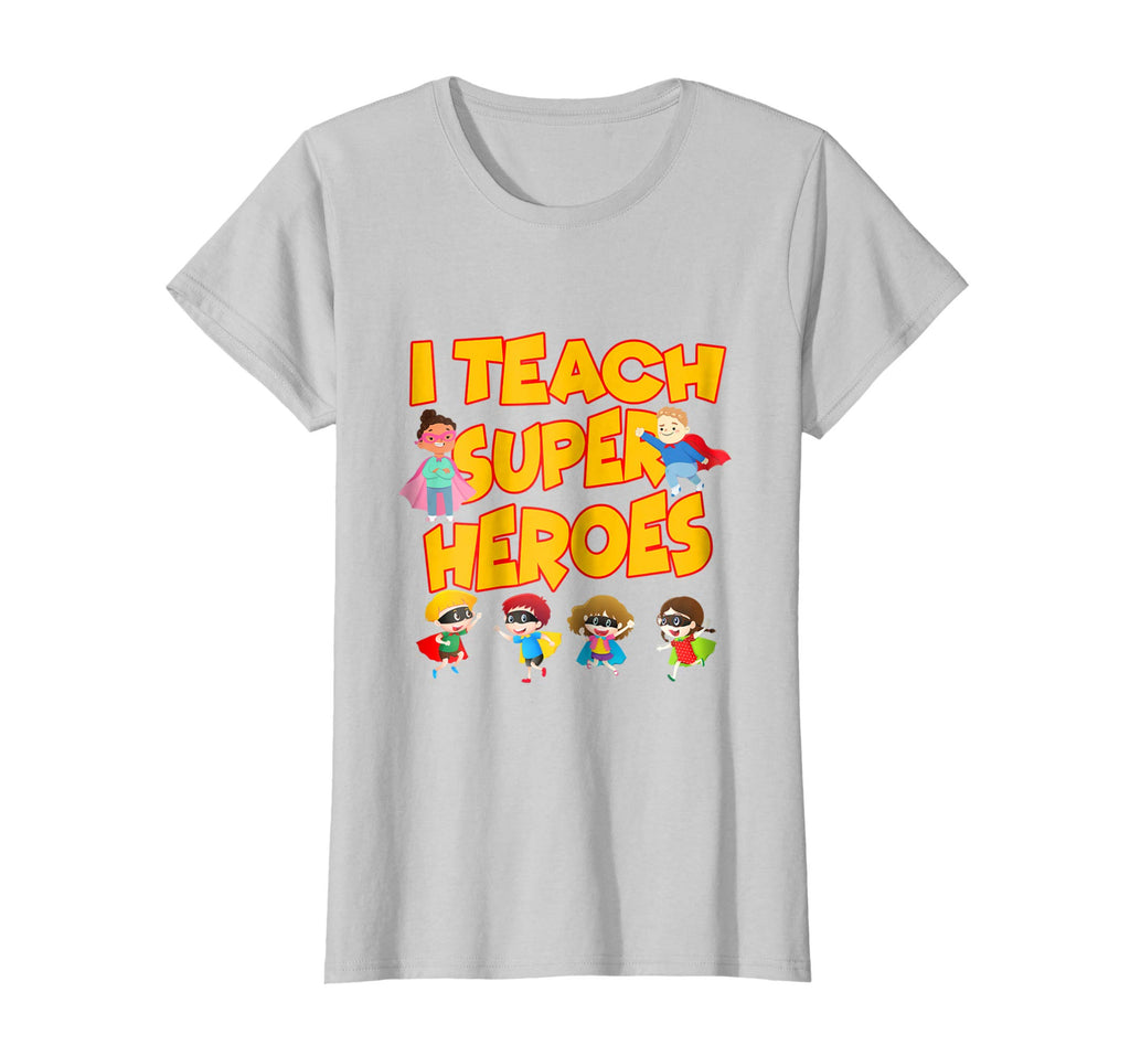 I Teach Superheroes Funny Hero Teaching Gift Tshirt