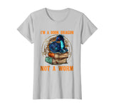 I'm A Book Dragon Not A Worm Funny T-Shirt