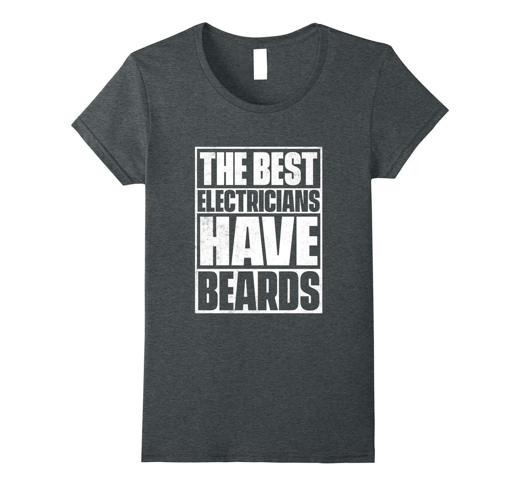 The Best Electricians Have Beards T-Shirt - Funny Beard Tee