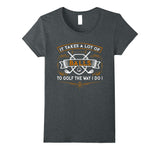 Funny Golf T-Shirt It Takes Balls Xmas Gift Idea for Golfers