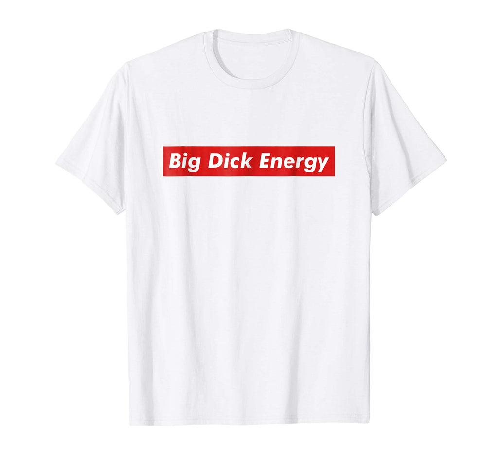 Big Dick Energy Meme Funny Tee