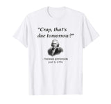 Funny Thomas Jefferson USA History Teacher T-Shirt Geek Gift