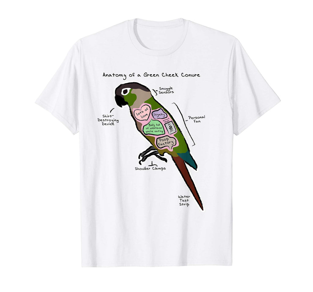 Anatomy of a Green Cheek Conure - Funny Parrot Shirt