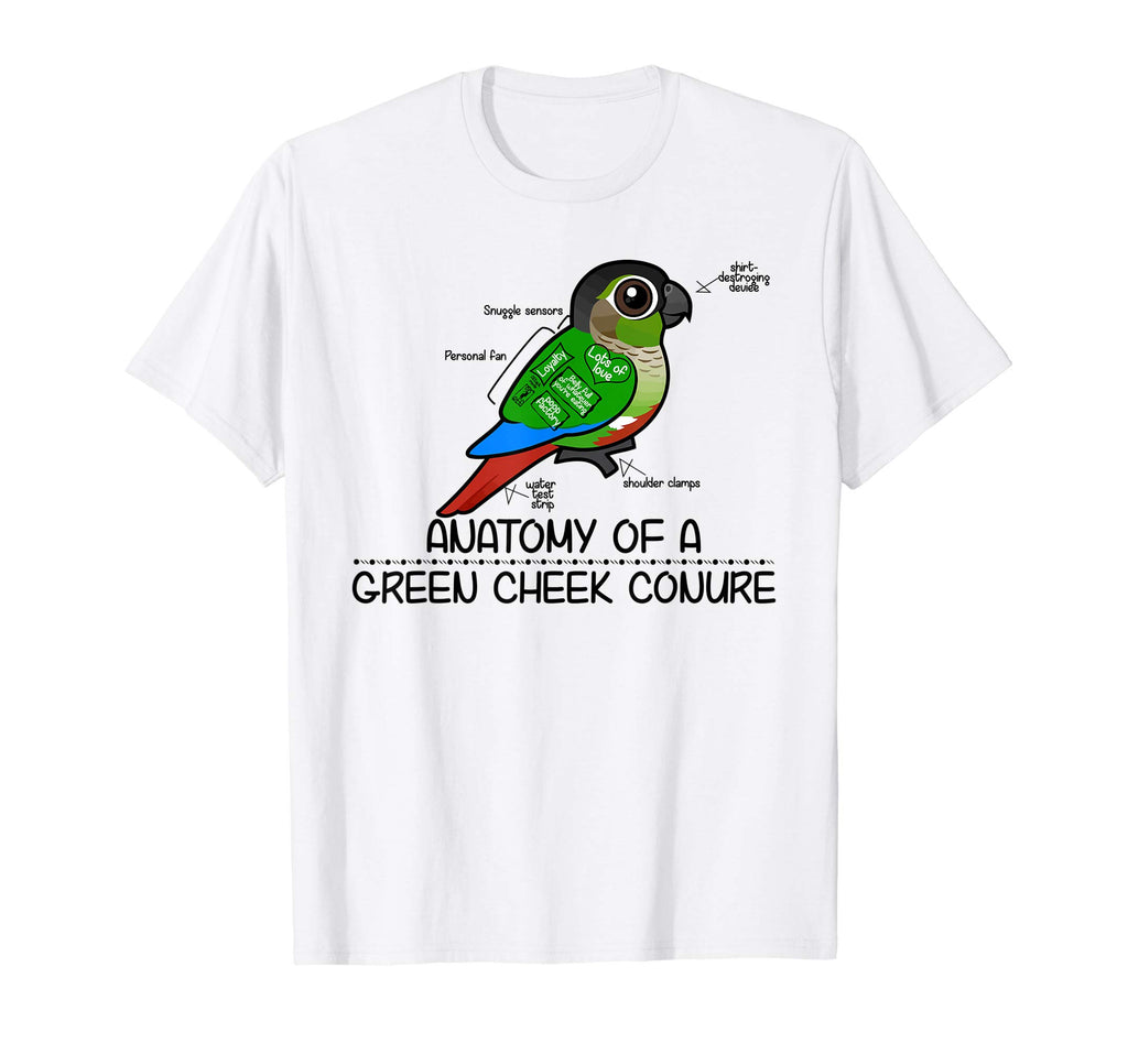 Anatomy Of A Green Cheek Conure - Funny Parrot T-Shirt