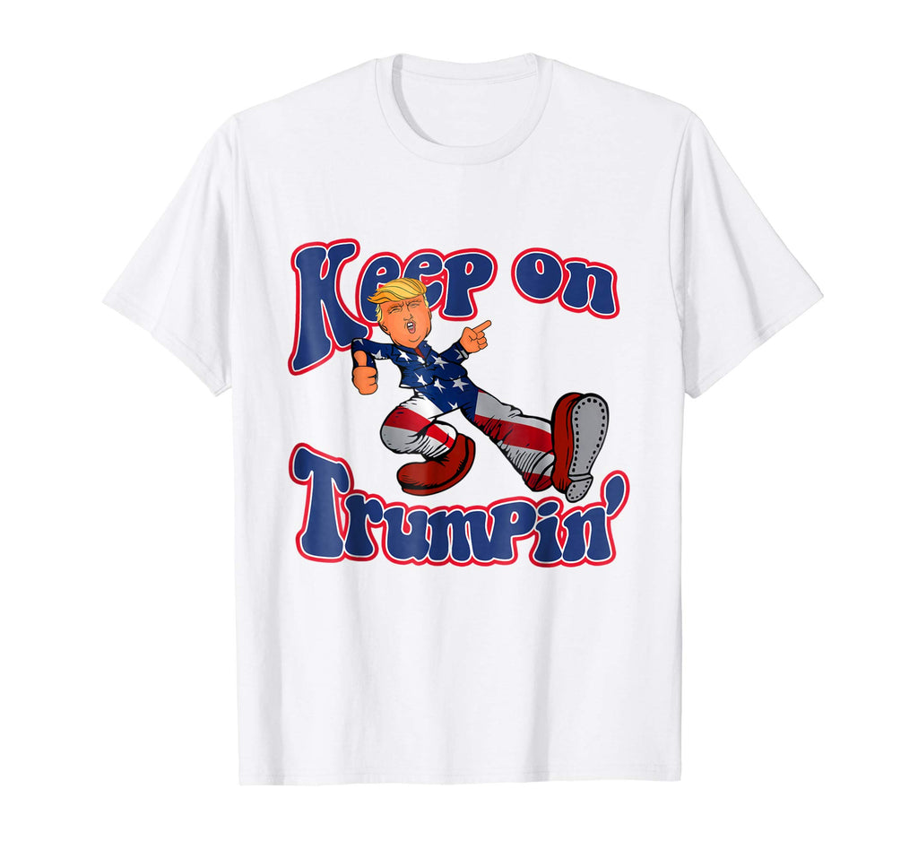 Keep On Trumpin Funny shirt Donald Trump Maga
