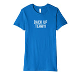 Back Up Terry! Funny Fourth of July Fireworks T-shirt
