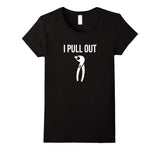 I Pull Out Funny Dental Shirt For Dentist or Dental Student
