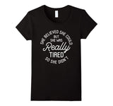 &quot;She Believed She Could But She Didn't&quot; Funny Mom Life Shirt