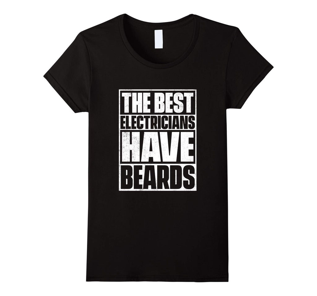 The Best Electricians Have Beards T-Shirt - Funny Beard Tee
