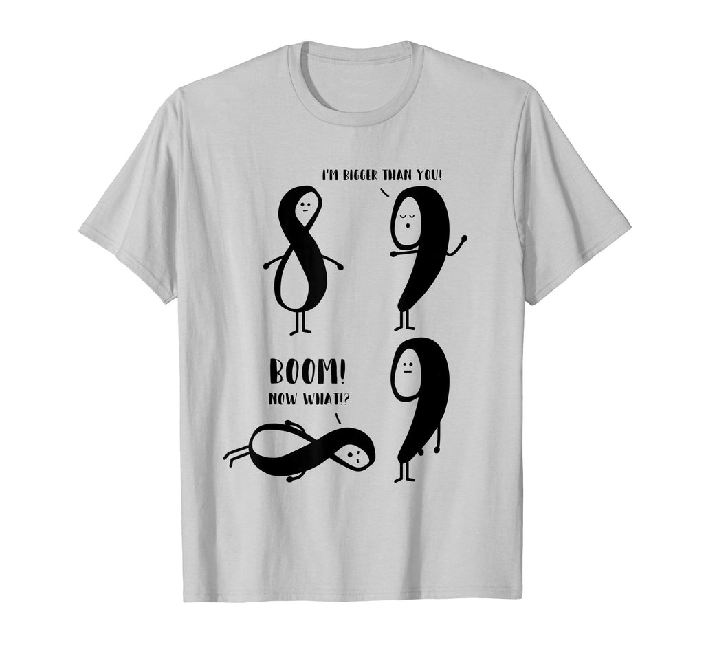 9 is bigger than 8 but not INFINITY Funny Math Shirt Funny T