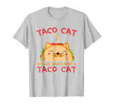 Taco Cat Spelled Backwards Is Taco Cat Shirt Funny Gift