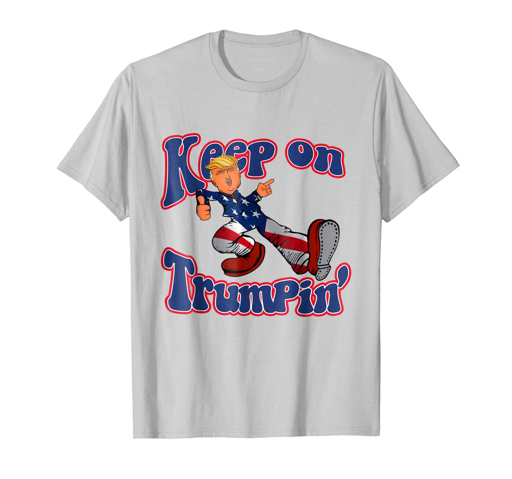 Keep On Trumpin Funny shirt Donald Trump Maga