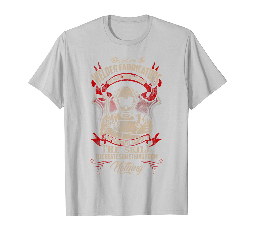 WELDER FABRICATORS Funny Welders Welding T-Shirt