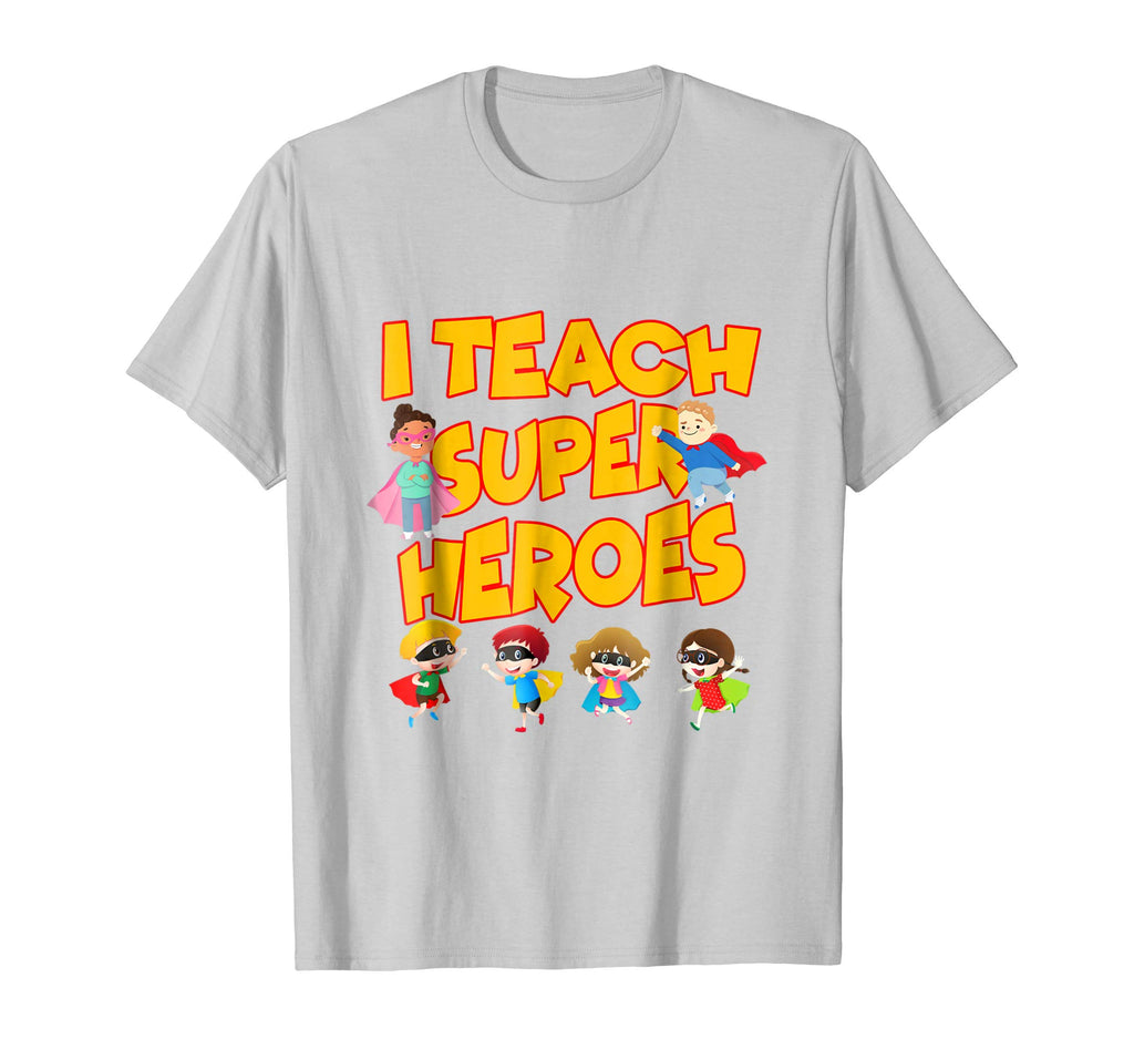 I Teach Superheroes Funny Hero Teaching Gift Tshirt