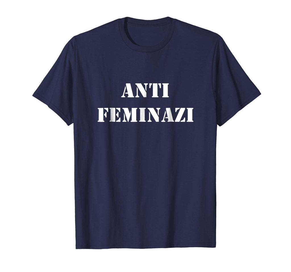 Anti Feminist Feminazi T Shirt Funny