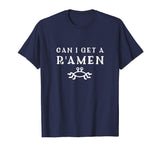 Can I Get A R'amen - Funny FSM T Shirt - WHITE
