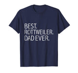 Best Rottweiler Dad Ever Funny T-shirt Dog Dad Owners