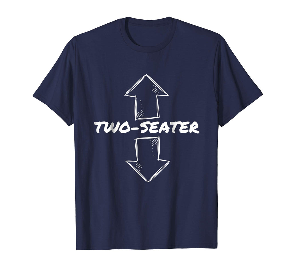 Two Seater Funny Adult Humor Popular Quote T-Shirt