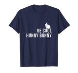 Be Cool Hunny Bunny Funny 90s Movie TShirts