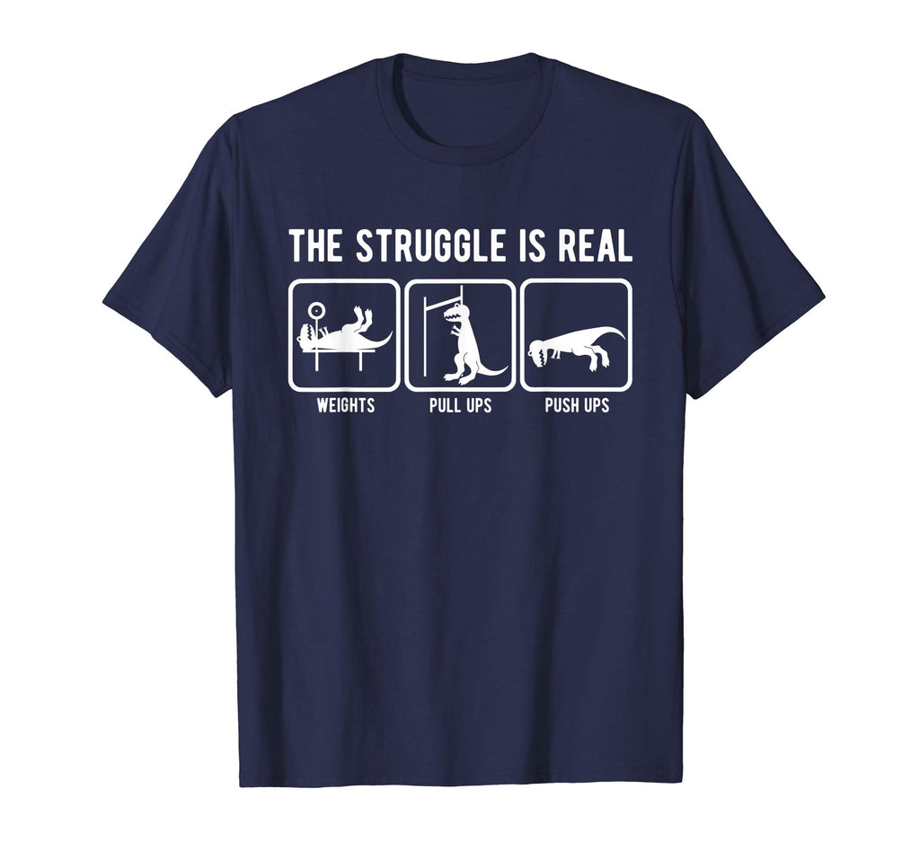 The struggle is real funny T-Rex gym workout t-shirt